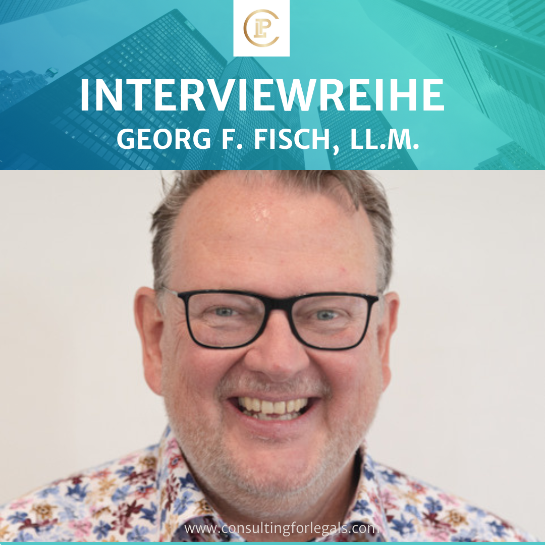 CLP Interviewreihe: Georg F. Fisch, LL.M.